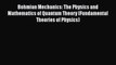 Read Books Bohmian Mechanics: The Physics and Mathematics of Quantum Theory (Fundamental Theories