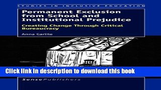 Read Permanent Exclusion from School and Institutional Prejudice: Creating Change Through Critical