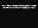 [PDF] World War II: The Illustrated Story of the Second World War (Classics Illustrated Special