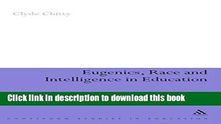 Read Eugenics, Race and Intelligence in Education (Continuum Studies in Education (Hardcover))