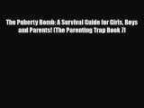 Download The Puberty Bomb: A Survival Guide for Girls Boys and Parents! (The Parenting Trap