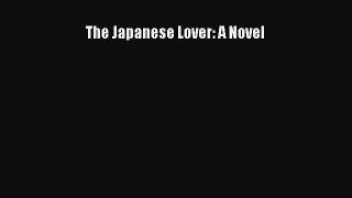 Read The Japanese Lover: A Novel Ebook Free