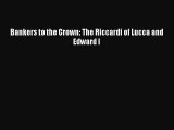 [PDF] Bankers to the Crown: The Riccardi of Lucca and Edward I Download Full Ebook
