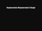 Read Regeneration (Regeneration Trilogy) Ebook Free