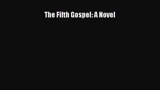 Read The Fifth Gospel: A Novel Ebook Free