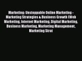 Read Marketing: Unstoppable Online Marketing - Marketing Strategies & Business Growth (Web
