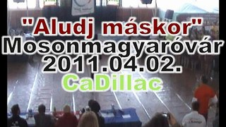 IV. mosonmagyaróvári 24 órás vetélkedő-CaDillac(KLG)