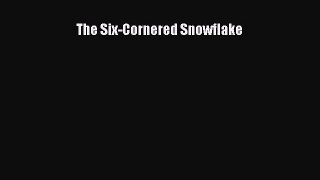 Download Books The Six-Cornered Snowflake PDF Free