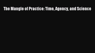 Download Books The Mangle of Practice: Time Agency and Science ebook textbooks