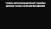 Read Thinking in Circles About Obesity: Applying Systems Thinking to Weight Management Ebook