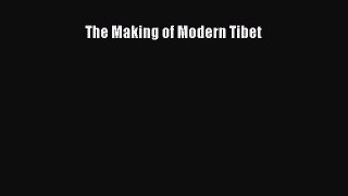 Download The Making of Modern Tibet PDF Online