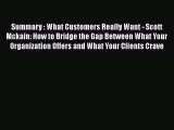 Download Summary : What Customers Really Want - Scott Mckain: How to Bridge the Gap Between