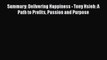 Download Summary: Delivering Happiness - Tony Hsieh: A Path to Profits Passion and Purpose