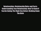 [Read] Relationships: Relationship Rules and Facts: Understanding Your Relationship: How To