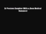Read Dr Prestons Daughter (Mills & Boon Medical Romance) Ebook Free