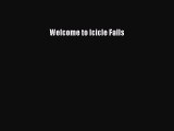 PDF Welcome to Icicle Falls  Read Online