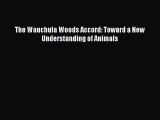 Read Books The Wauchula Woods Accord: Toward a New Understanding of Animals ebook textbooks