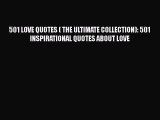Read 501 LOVE QUOTES ( THE ULTIMATE COLLECTION): 501 INSPIRATIONAL QUOTES ABOUT LOVE PDF Free