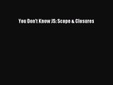 Read You Don't Know JS: Scope & Closures ebook textbooks