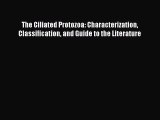 Download Books The Ciliated Protozoa: Characterization Classification and Guide to the Literature