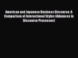 FREE DOWNLOAD American and Japanese Business Discourse: A Comparison of Interactional Styles