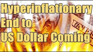 Hyperinflationary End to US Dollar Coming Kenneth Ameduri