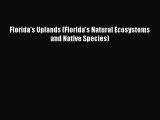[Download] Florida's Uplands (Florida's Natural Ecosystems and Native Species) Ebook Online