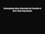 [PDF] Reimagining India: Unlocking the Potential of Asia's Next Superpower Download Online