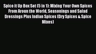 Download Spice it Up Box Set (5 in 1): Mixing Your Own Spices From Aroun the World Seasonings