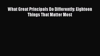 best book What Great Principals Do Differently: Eighteen Things That Matter Most
