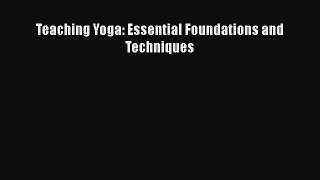 best book Teaching Yoga: Essential Foundations and Techniques