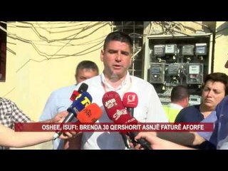 OSHEE, ISUFI: BRENDA 30 QERSHORIT ASNJË FATURË AFORFE