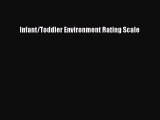 read now Infant/Toddler Environment Rating Scale