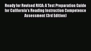 read now Ready for Revised RICA: A Test Preparation Guide for California's Reading Instruction