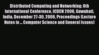 Read Distributed Computing and Networking: 8th International Conference ICDCN 2006 Guwahati