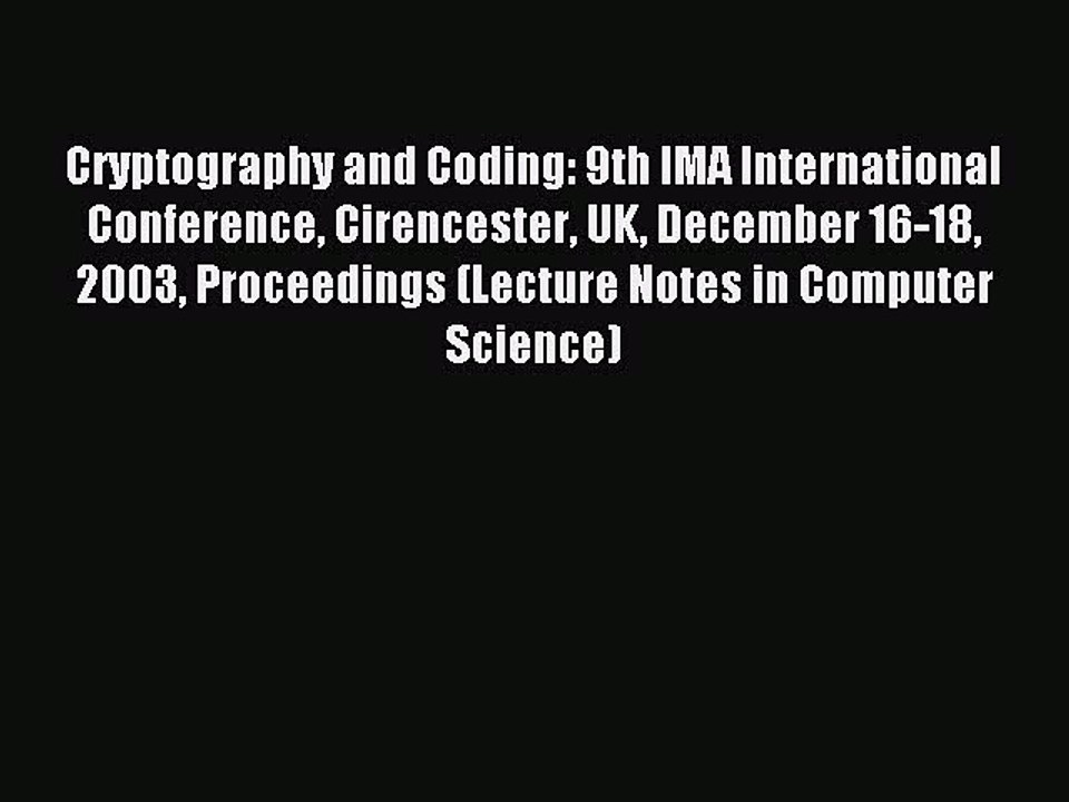 Read Cryptography and Coding: 9th IMA International Conference Cirencester UK December 16-18