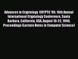 Read Advances in Cryptology  CRYPTO '96: 16th Annual International Cryptology Conference Santa