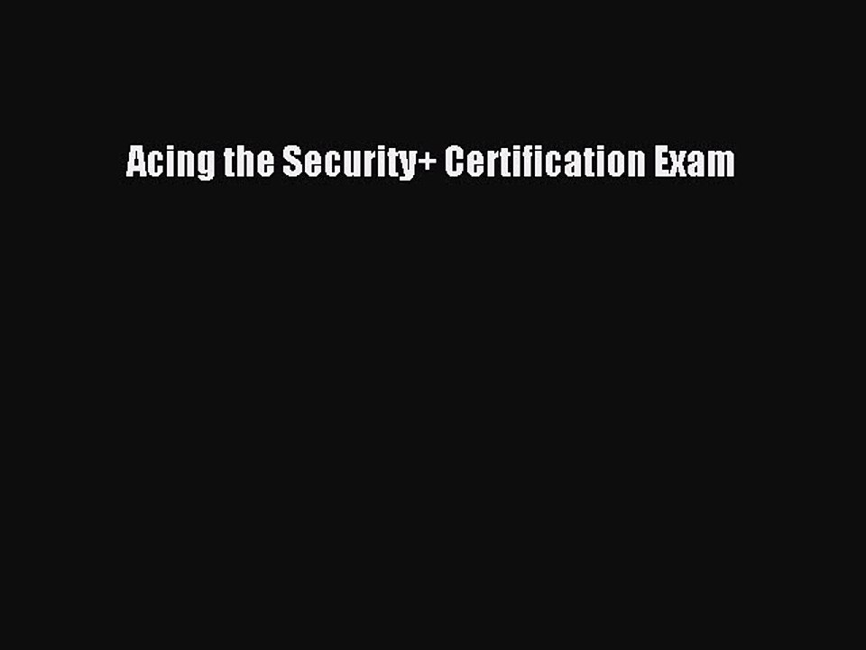 Read Acing the Security+ Certification Exam Ebook Free