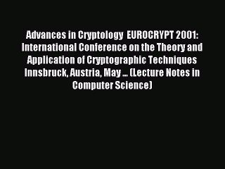Read Advances in Cryptology  EUROCRYPT 2001: International Conference on the Theory and Application