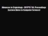 Download Advances in Cryptology - CRYPTO '88: Proceedings (Lecture Notes in Computer Science)