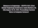 Read Advances in Cryptology -- CRYPTO 2012: 32nd Annual Cryptology Conference Santa Barbara