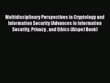 Read Multidisciplinary Perspectives in Cryptology and Information Security (Advances in Information