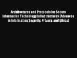 Download Architectures and Protocols for Secure Information Technology Infrastructures (Advances
