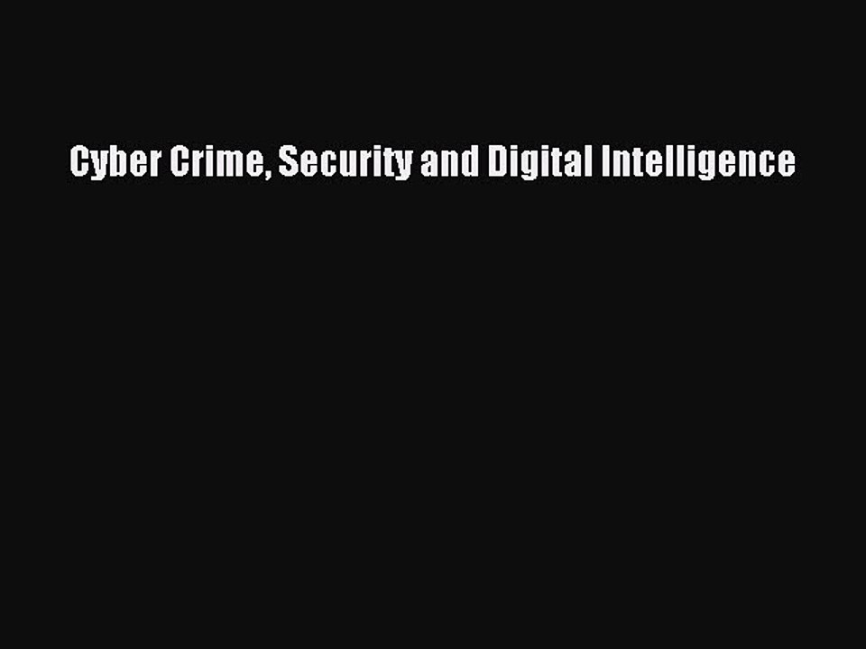 Download Cyber Crime Security and Digital Intelligence PDF Online