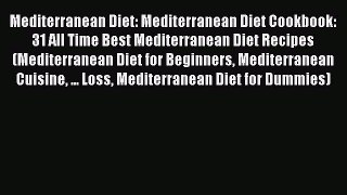 Read Mediterranean Diet: Mediterranean Diet Cookbook: 31 All Time Best Mediterranean Diet Recipes