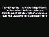 Read Trusted Computing - Challenges and Applications: First International Conference on Trusted