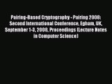Read Pairing-Based Cryptography - Pairing 2008: Second International Conference Egham UK September