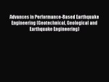 Read Advances in Performance-Based Earthquake Engineering (Geotechnical Geological and Earthquake