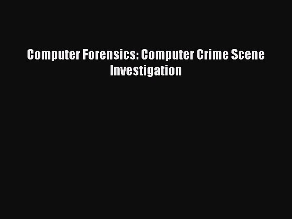 Download Computer Forensics: Computer Crime Scene Investigation PDF Free