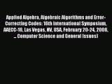Read Applied Algebra Algebraic Algorithms and Error-Correcting Codes: 16th International Symposium